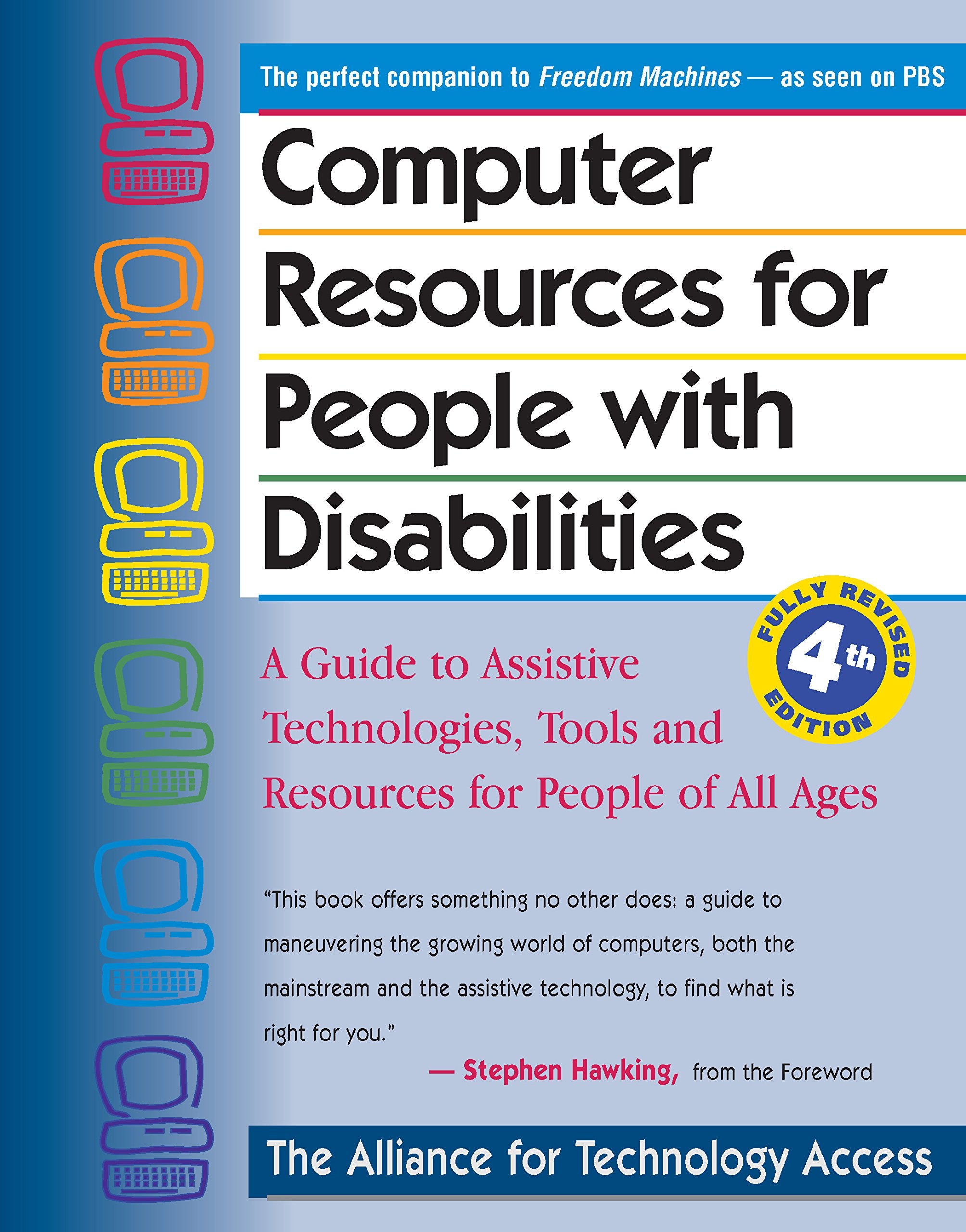 Computer Resources for People with Disabilities: A Guide to Assistive Technologies, Tools and Resources for People of All Ages,Used