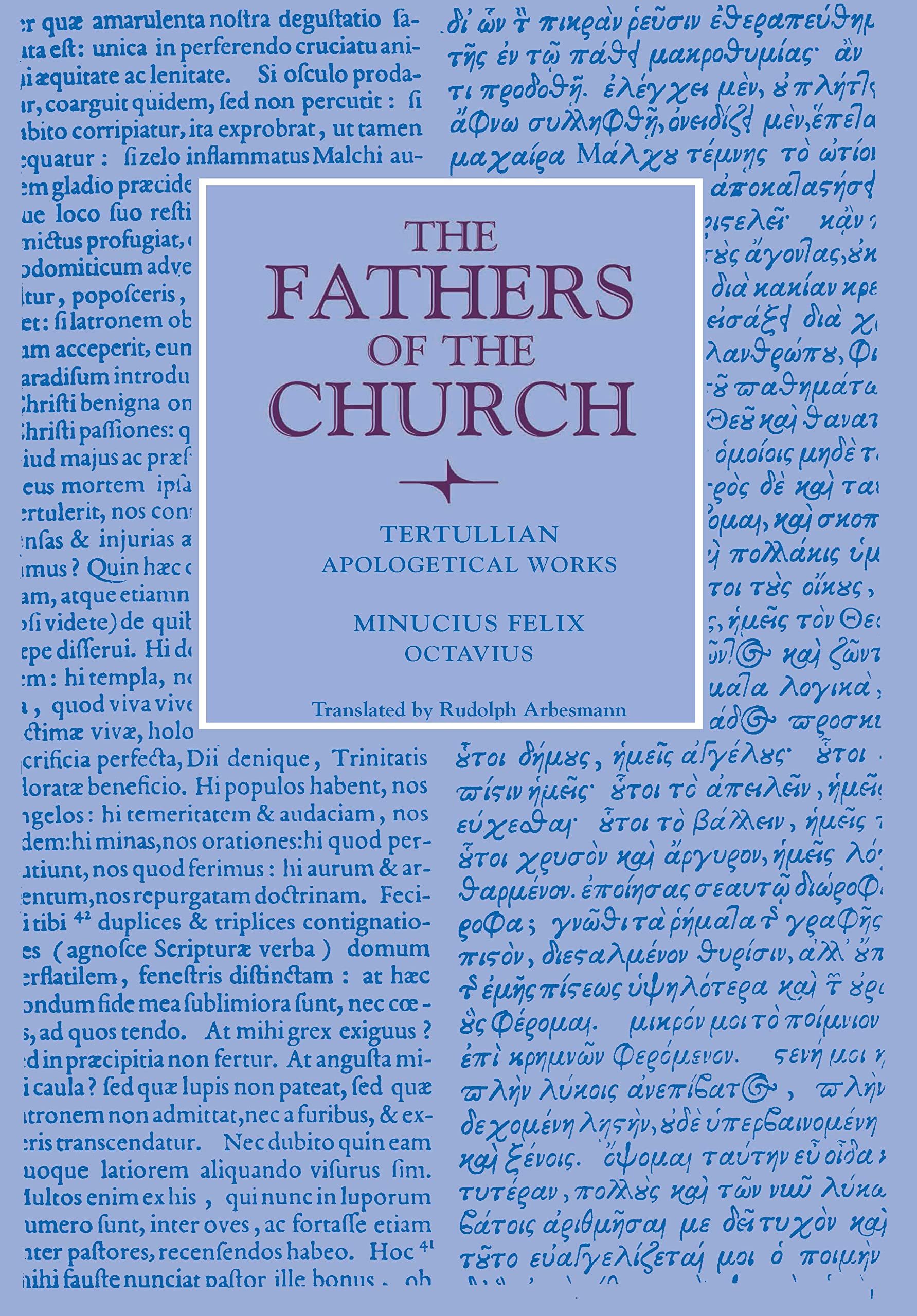 Apologetical Works; Octavius (Fathers Of The Church Patristic Series),Used