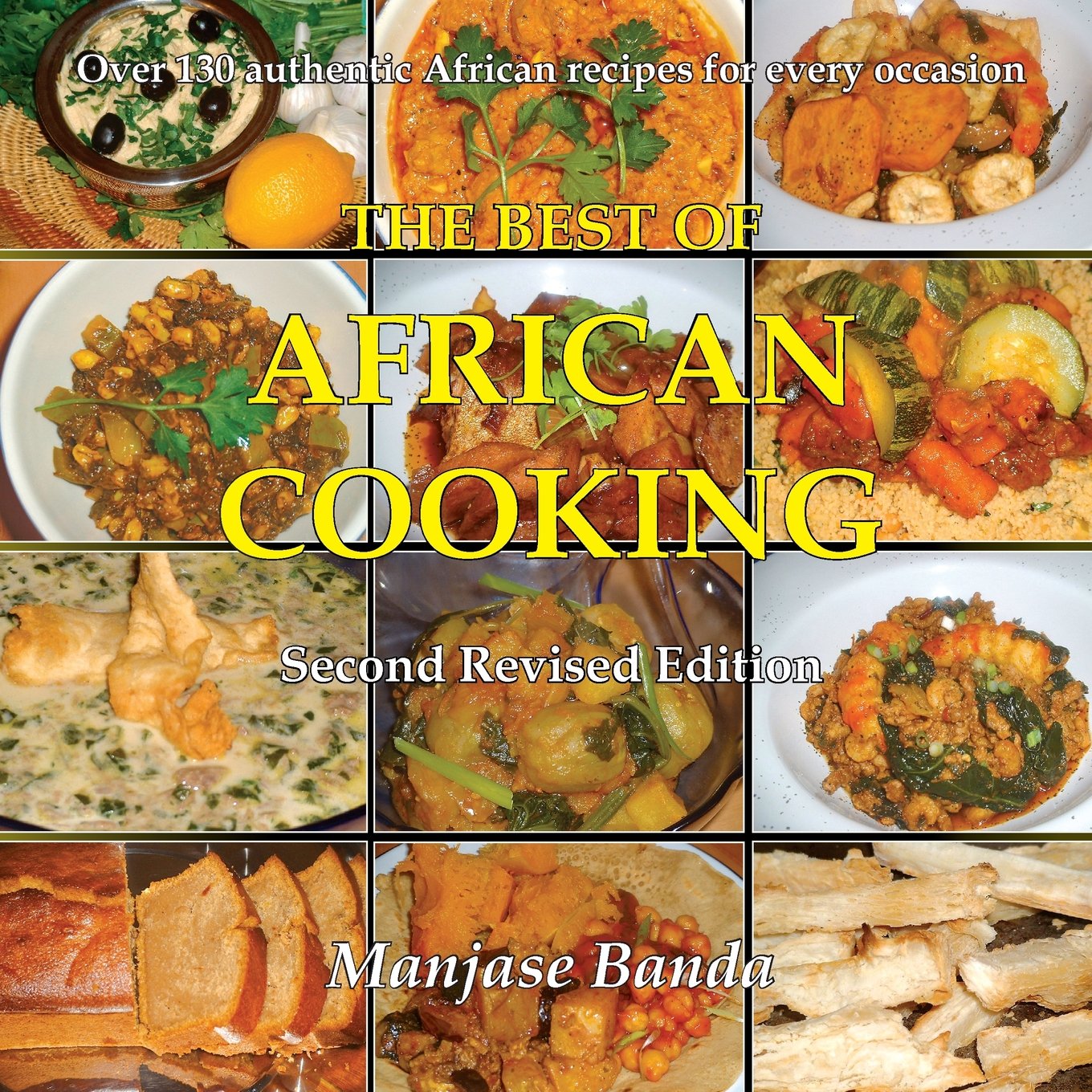 The Best of African Cooking: Over 130 Authentic African Recipes for Every Occasion,Used