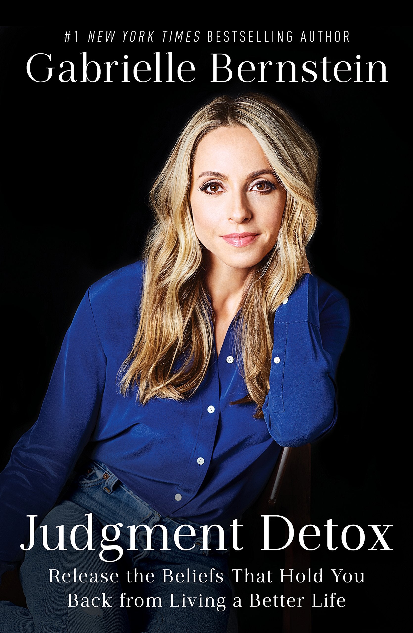 Judgment Detox: Release the Beliefs That Hold You Back From Living a Better Life by Gabrielle Bernstein Comes With a Clear, Proa,Used