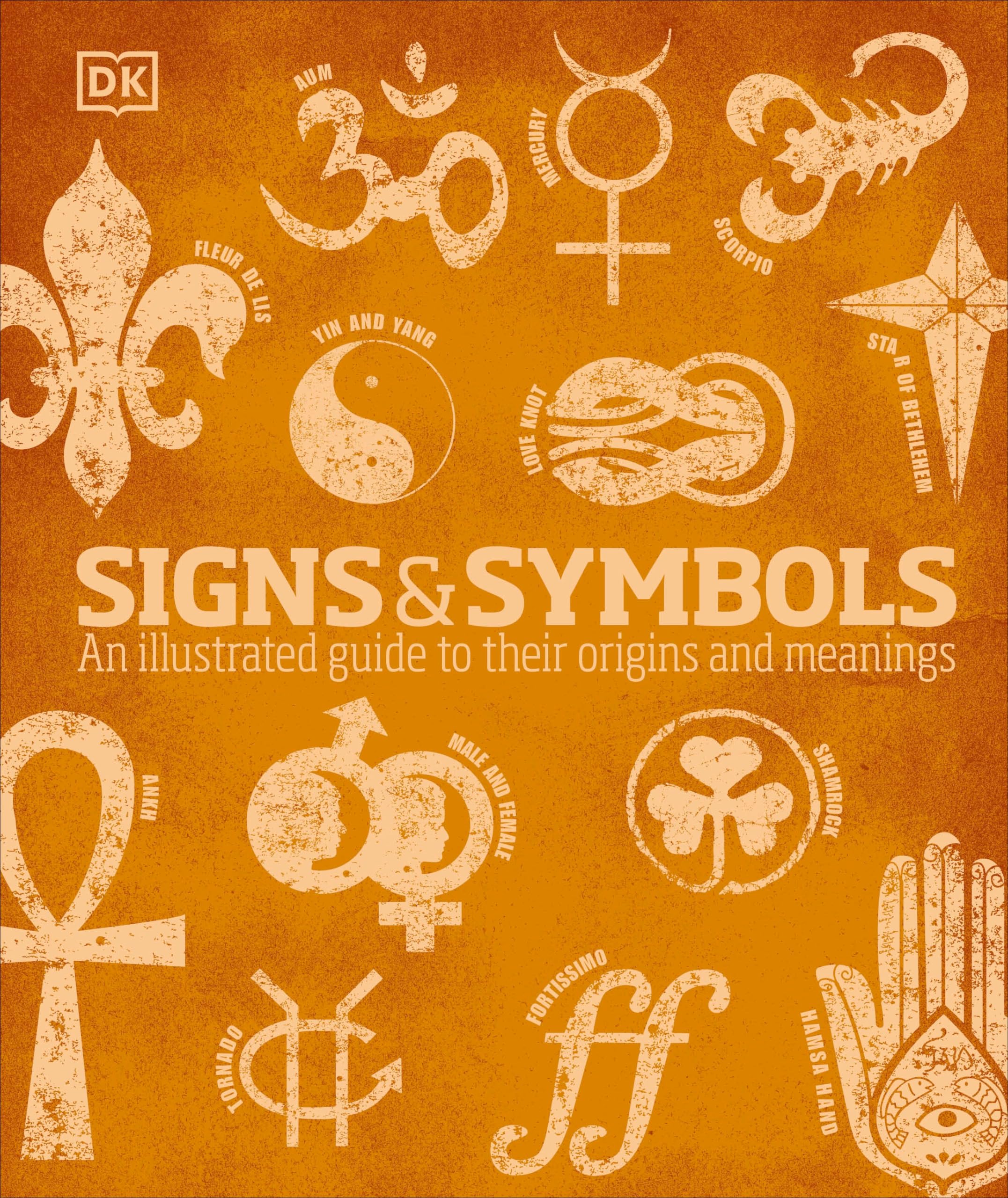 Signs And Symbols: An Illustrated Guide To Their Origins And Meanings (Dk Compact Culture Guides)-used