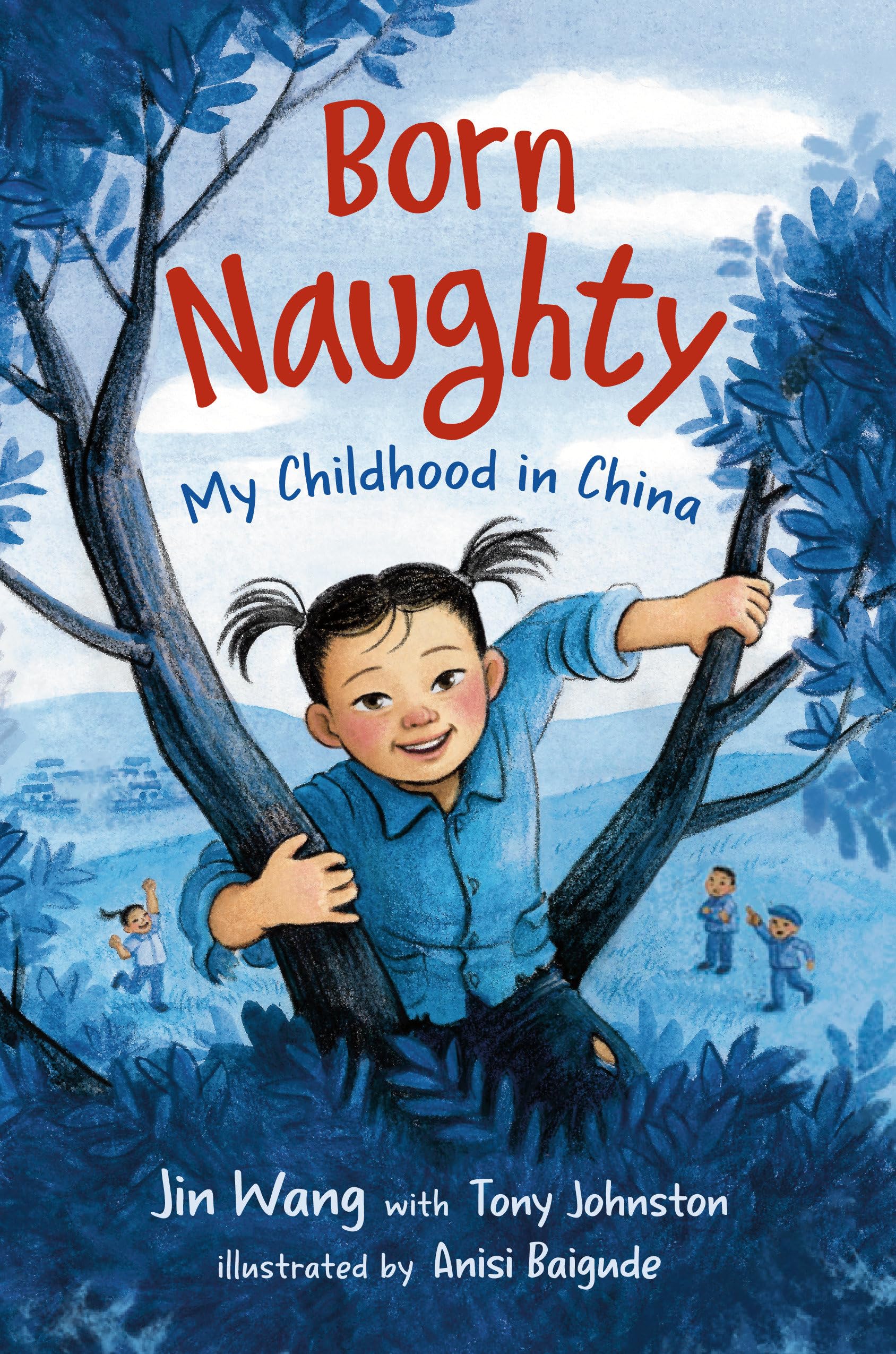 Born Naughty: My Childhood In China,Used