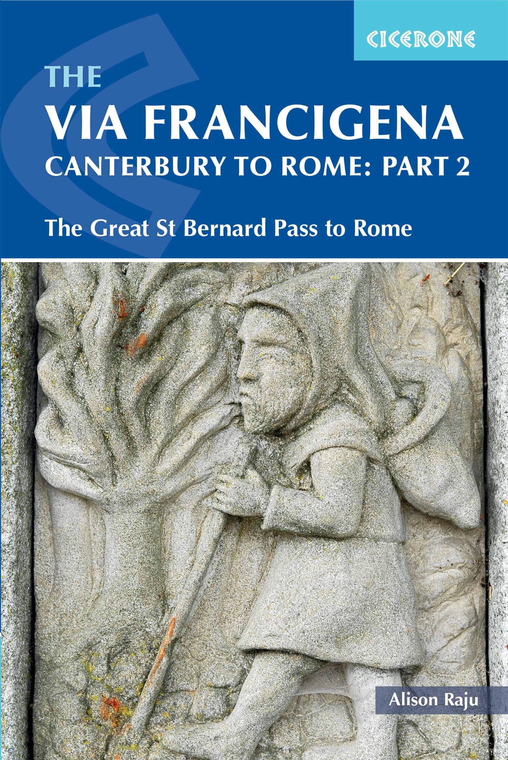 The Via Francigena Canterbury to Rome  Part 2: The Great St Bernard Pass to Rome (Cicerone Guide),Used