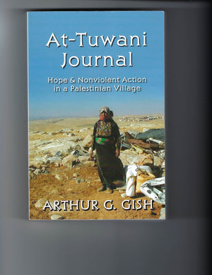 Attuwani Journal: Hope & Nonviolent Action In A Palestinian Village