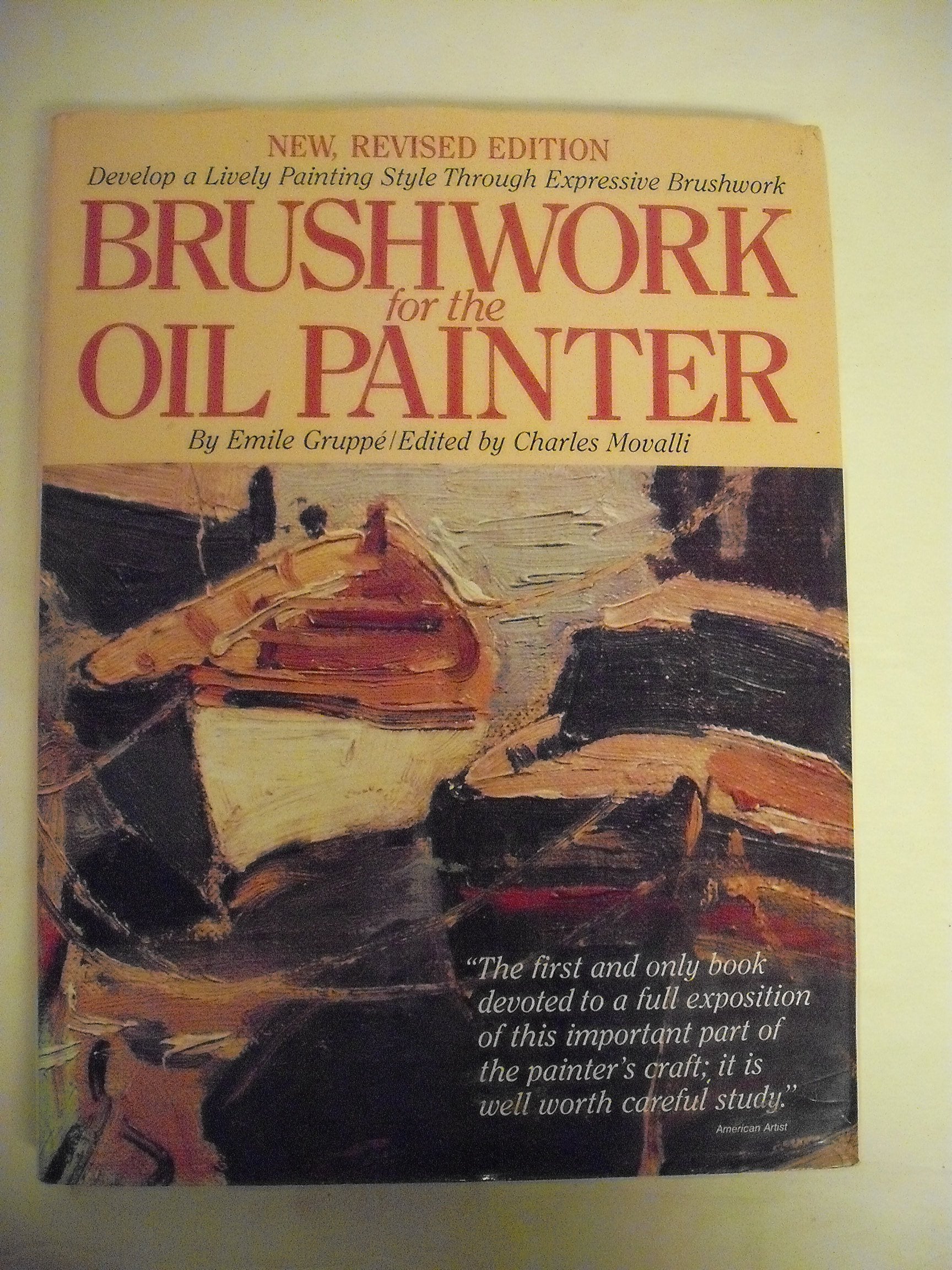 Brushwork For The Oil Painter,Used