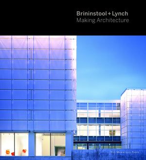 Brininstool + Lynch: Making Architecture