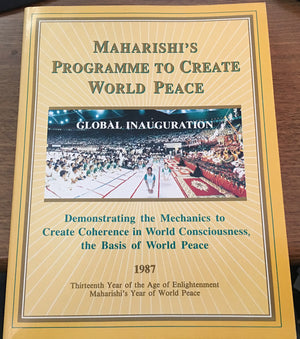 Maharishi's Programme to Create World Peace: Global Inauguration: Demonstrating the Mechanics to Create Coherence in World Consc,Used