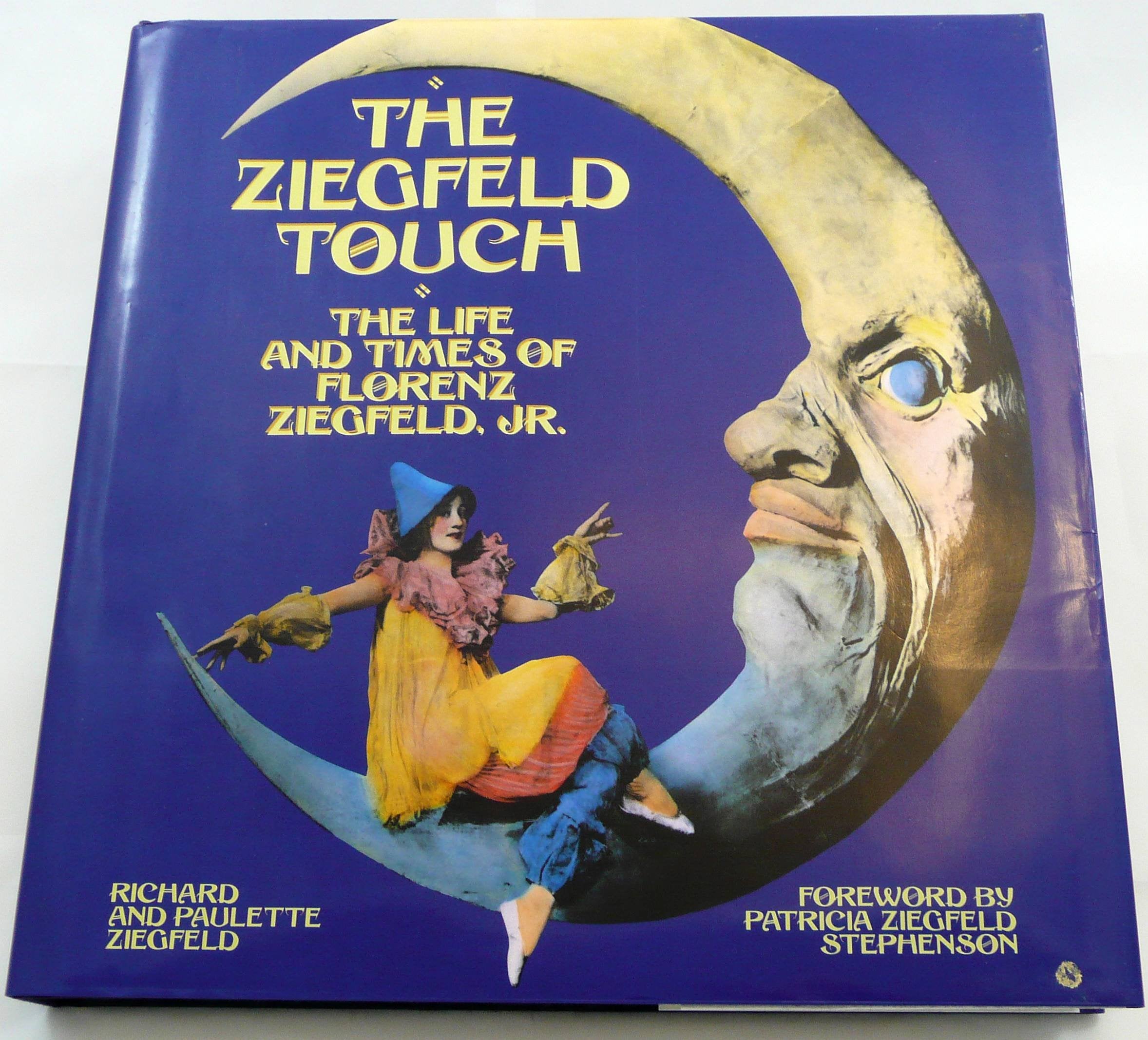 The Ziegfeld Touch: The Life and Times of Florenz Ziegfeld, Jr.,New