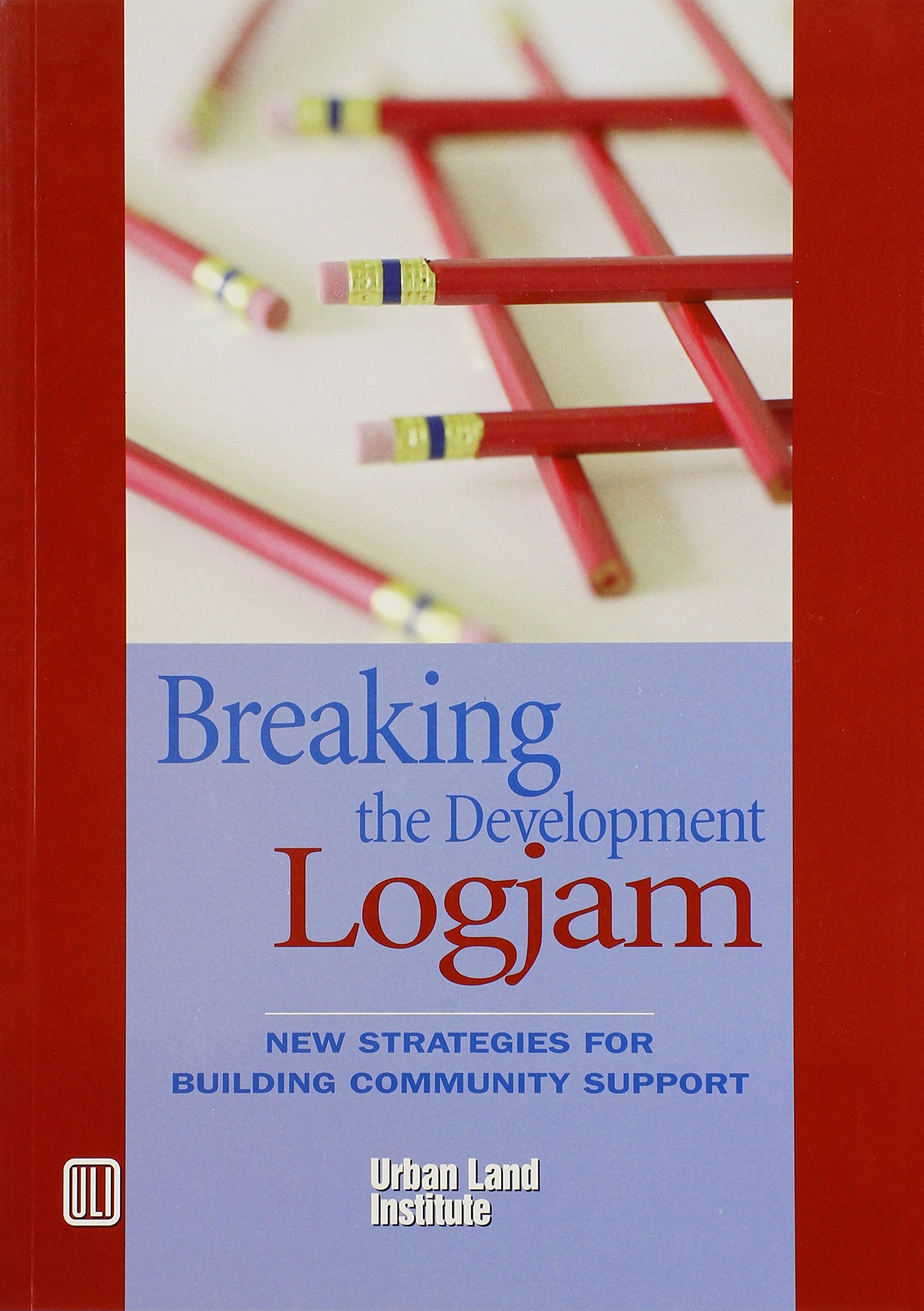 Breaking the Development Log Jam: New Strategies for Building Community Support,New