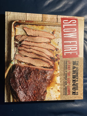 Slow Fire: The Beginner'S Guide To Barbecue