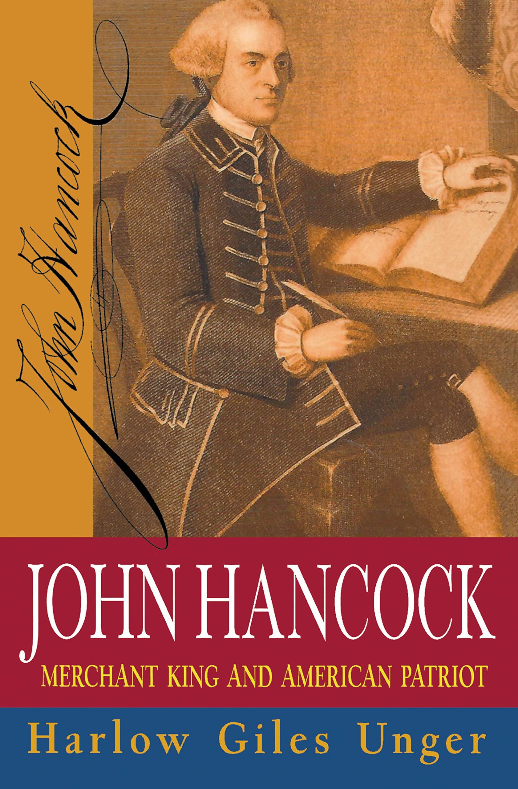 John Hancock: Merchant King and American Patriot,Used