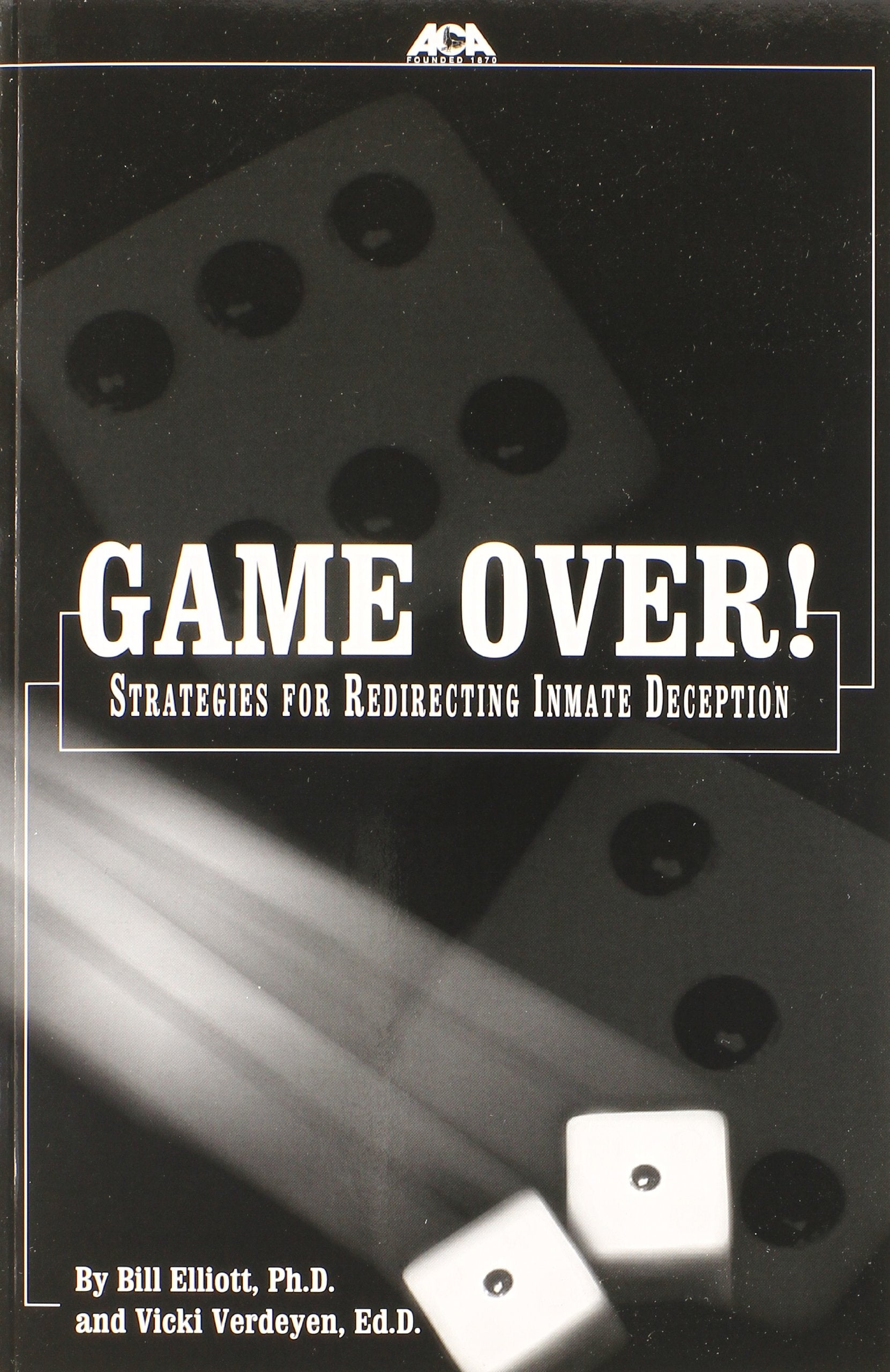 Game over: Strategies for Redirecting Inmate Deception,Used