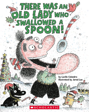 There Was An Old Lady Who Swallowed A Spoon!  A Holiday Picture Book (There Was An Old Lady [Colandro]),Used