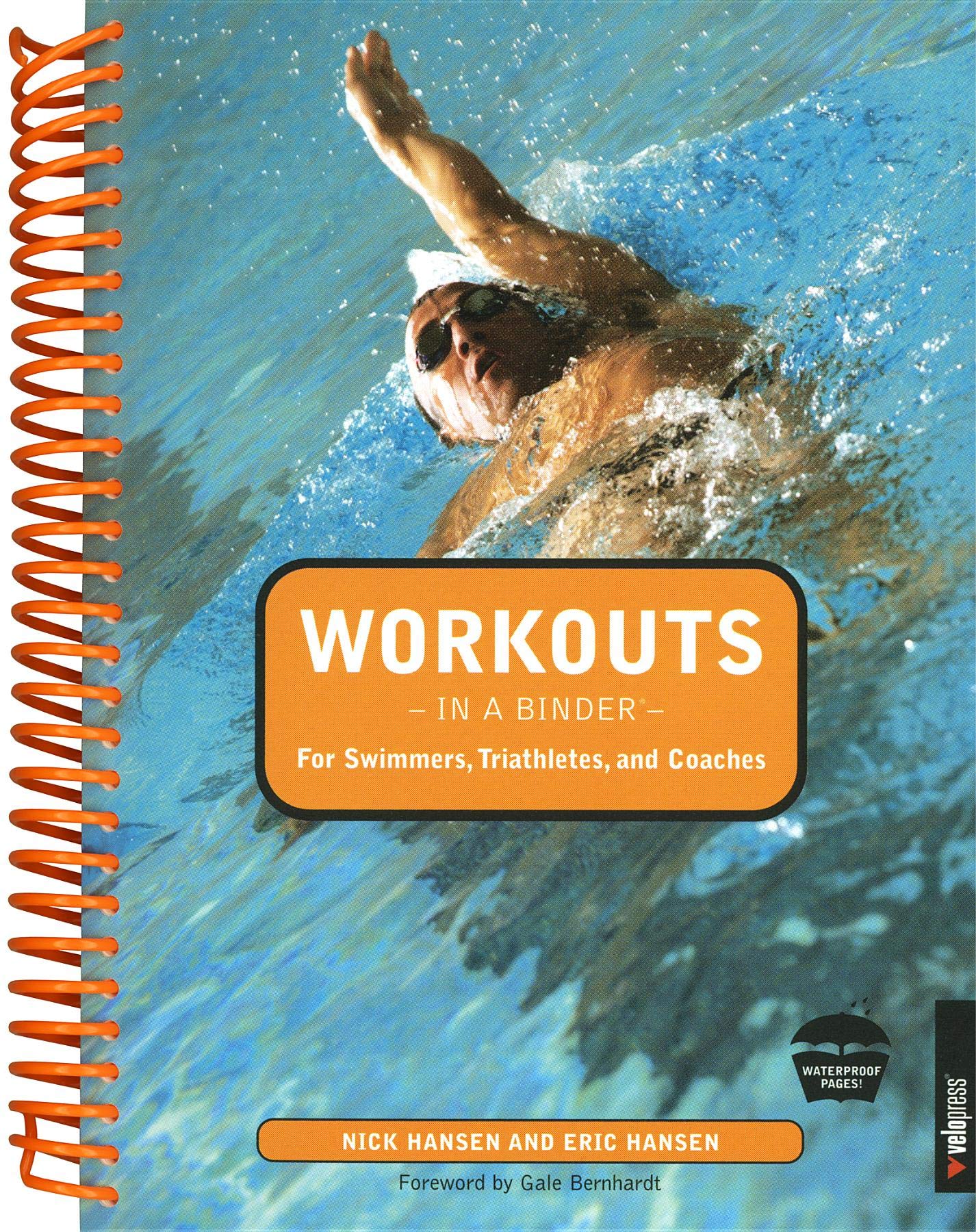 Workouts in a Binder for Swimmers, Triathletes, and Coaches,New