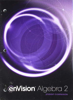 Envision Aga Common Core Student Companion Algebra 2 Grade 10/11 Copyright 2018-new