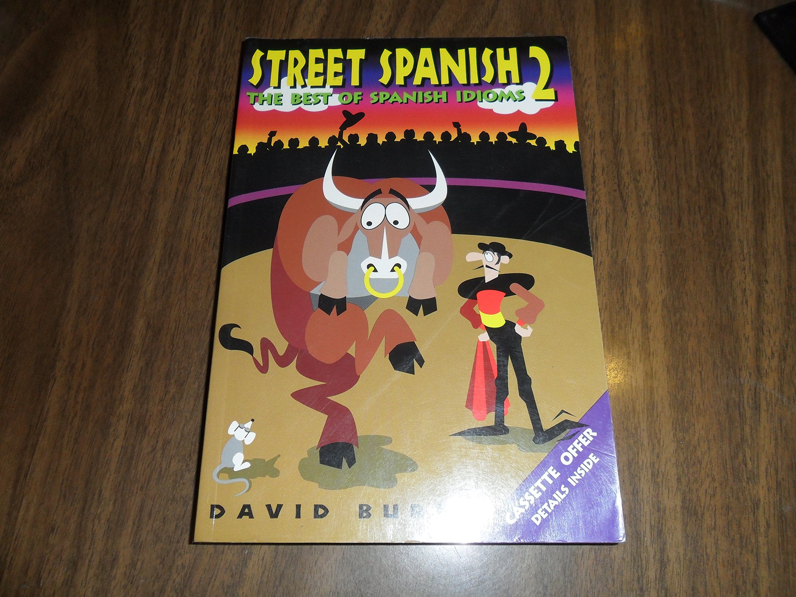 Street Spanish 2: The Best of Spanish Idioms (Street Spanish Series , No 2) (English and Spanish Edition),Used