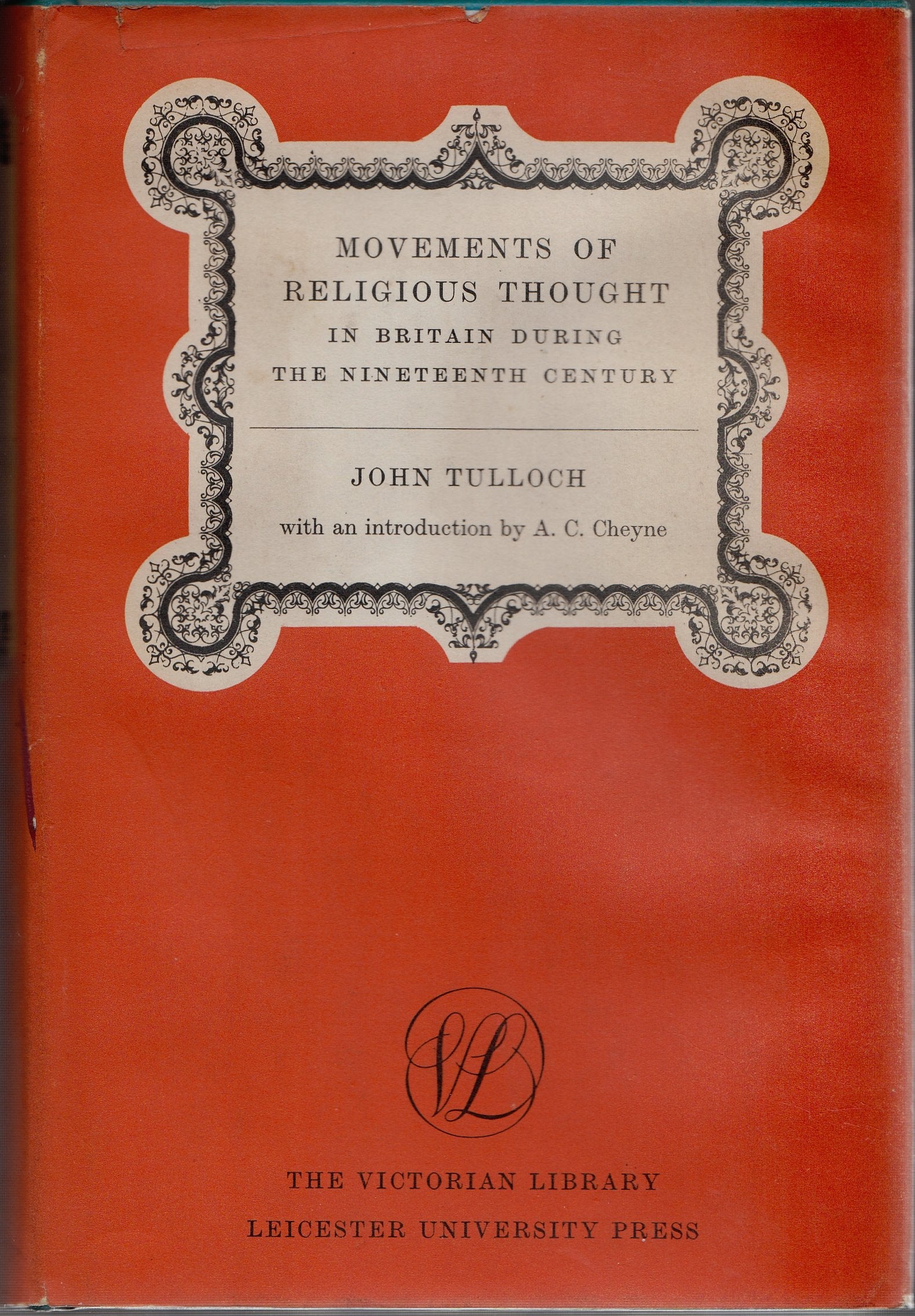 Movements of religious thought in Britain during the nineteenth century (The Victorian library),Used