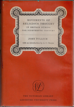 Movements of religious thought in Britain during the nineteenth century (The Victorian library),Used
