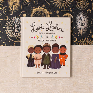 Little Leaders: Bold Women in Black History (Leaders & Dreamers, 1),New