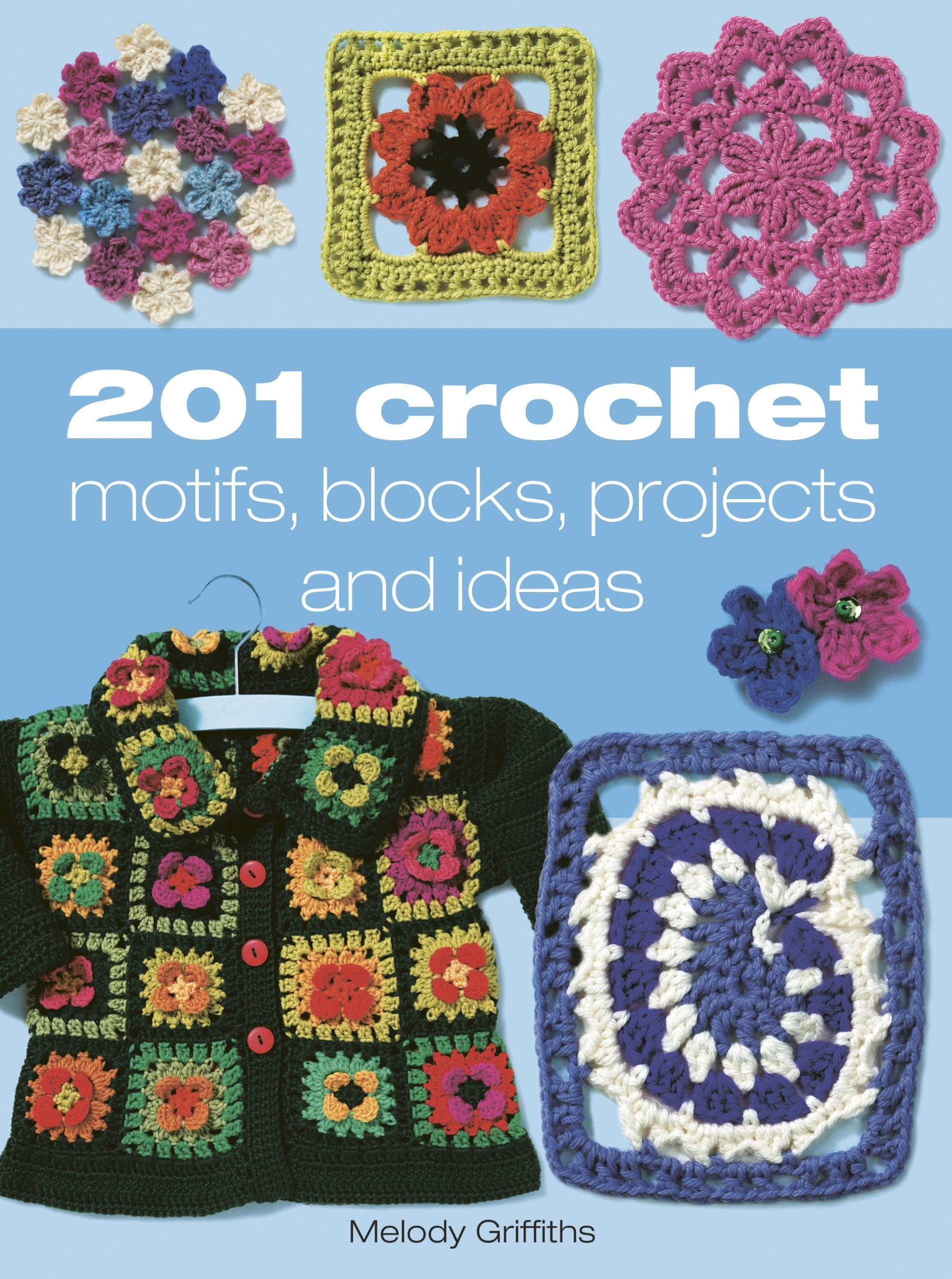201 Crochet Motifs, Blocks, Projects And Ideas,Used