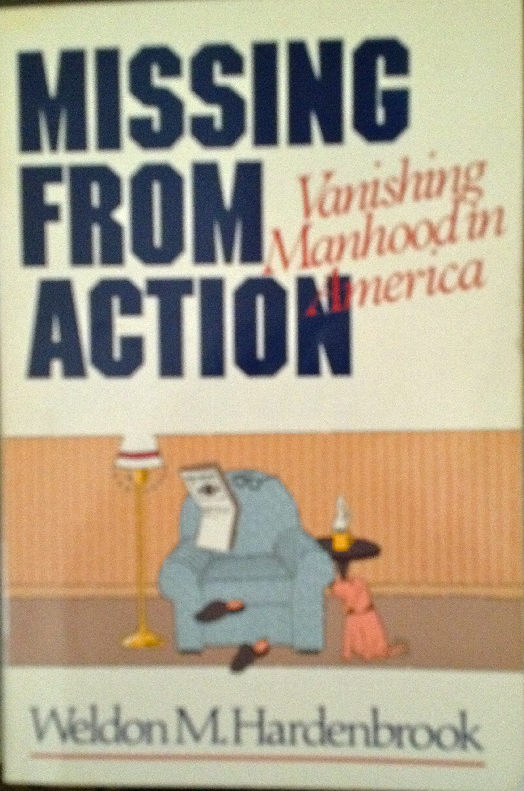 Missing from Action: Vanishing Manhood in America,Used