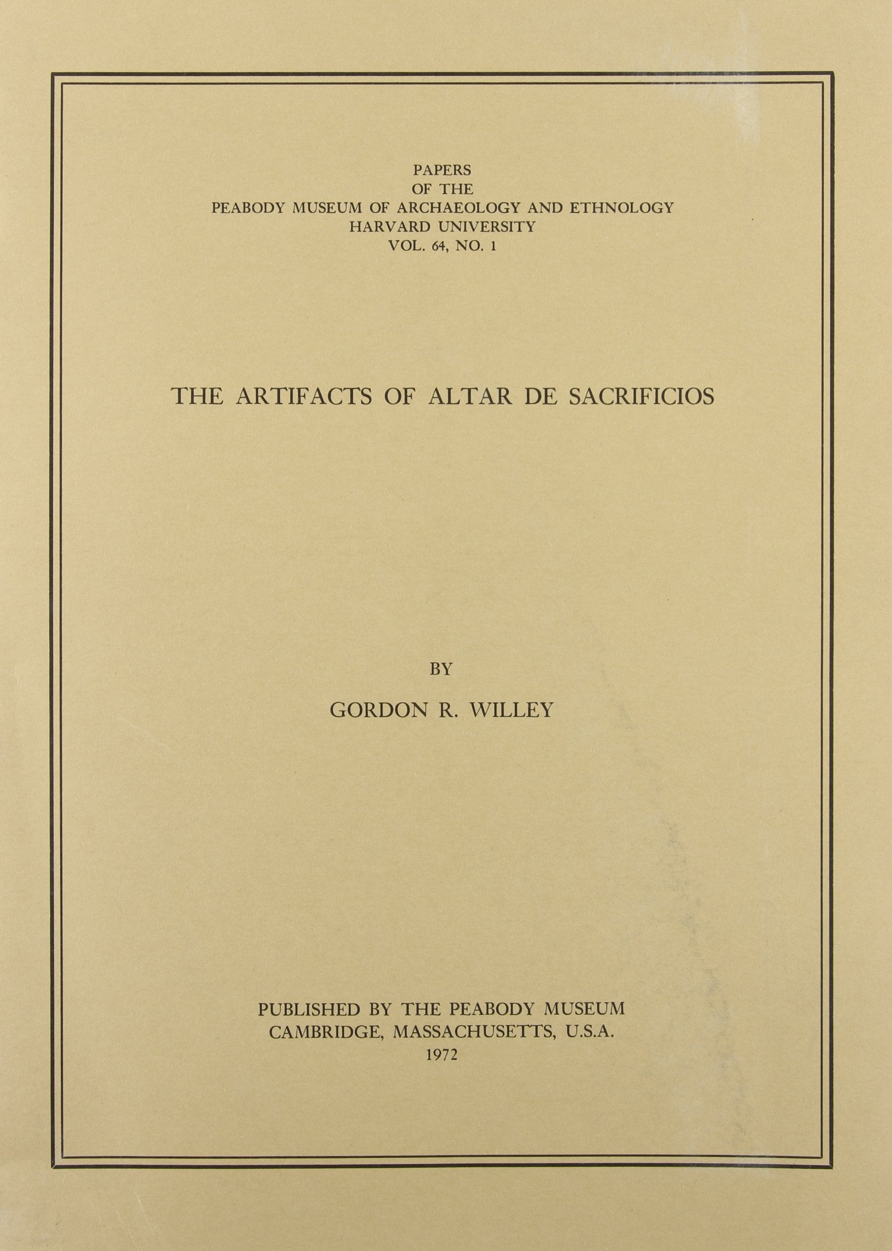 The Artifacts Of Altar De Sacrificios (Papers Of The Peabody Museum),Used