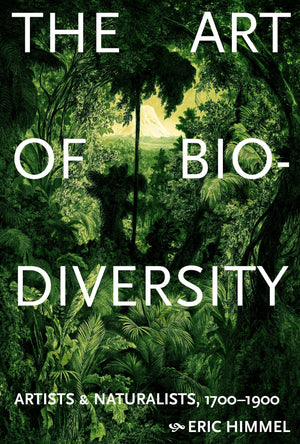 The Art Of Biodiversity: Artists & Naturalists, 17001900