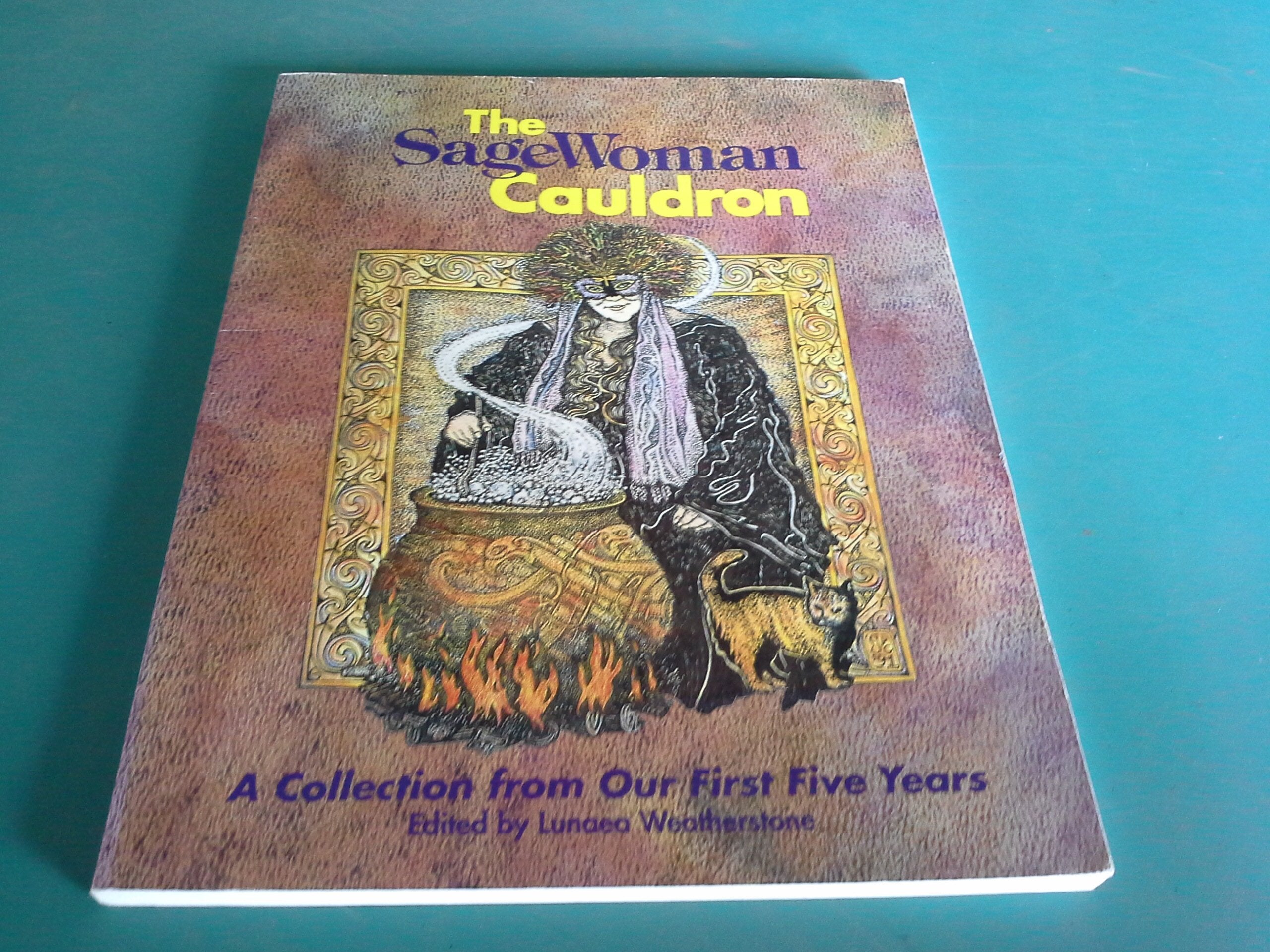The Sage Woman Cauldron: A Collection from Our First Five Years,Used