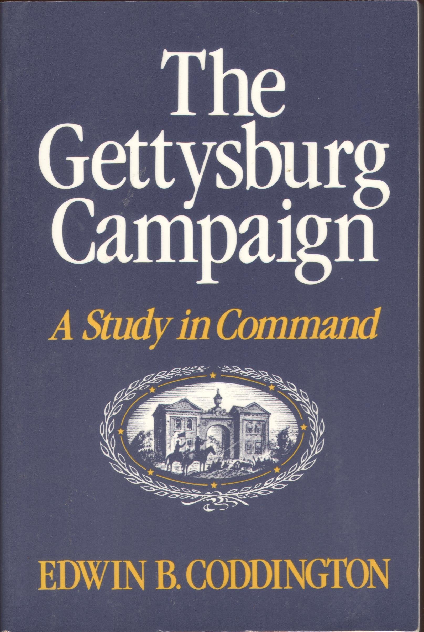 The Gettysburg Campaign: A Study In Command