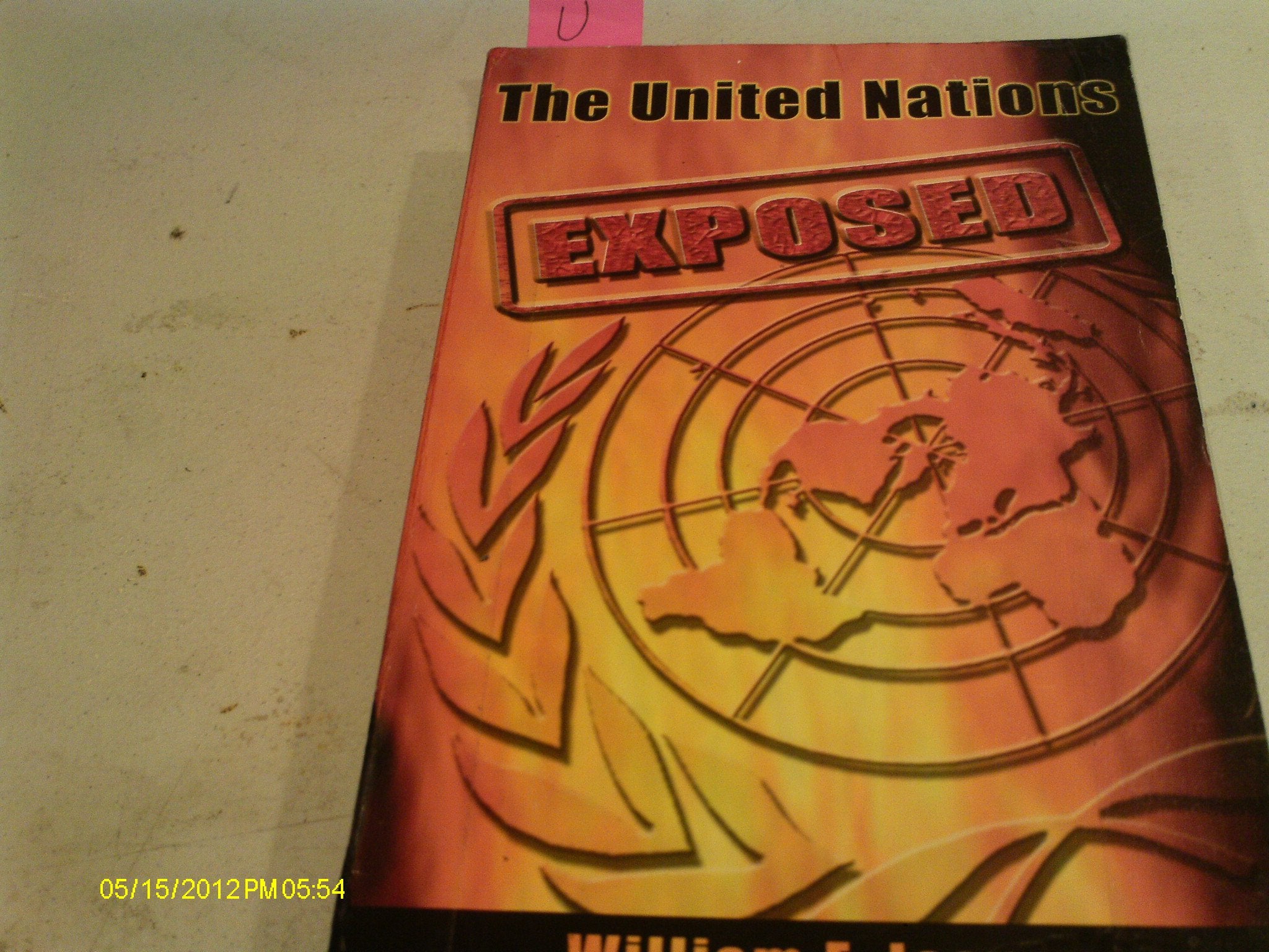 The United Nations Exposed,Used