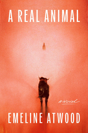A Real Animal: A Novel