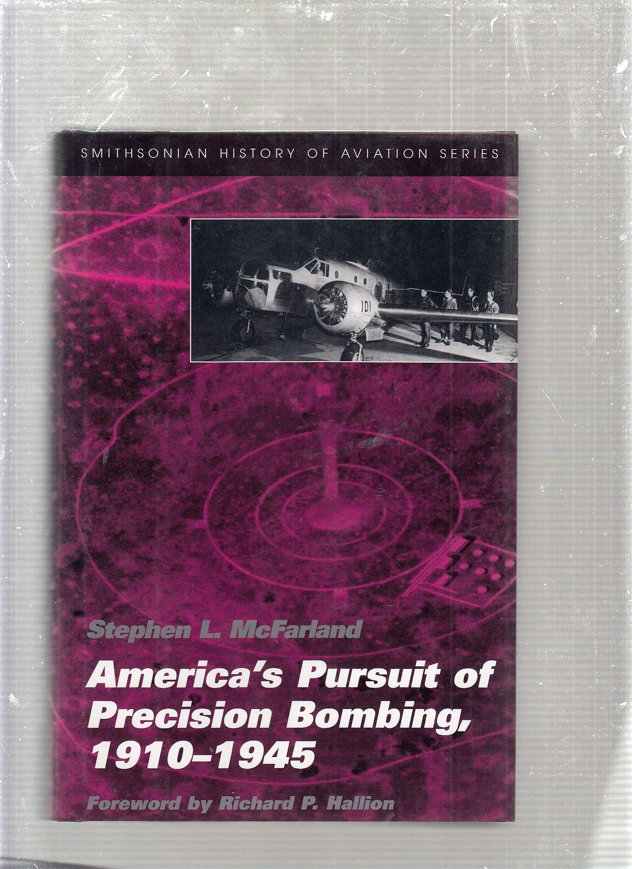 America'S Pursuit Of Precision Bombing, 19101945 (Smithsonian History Of Aviation And Spaceflight Series)