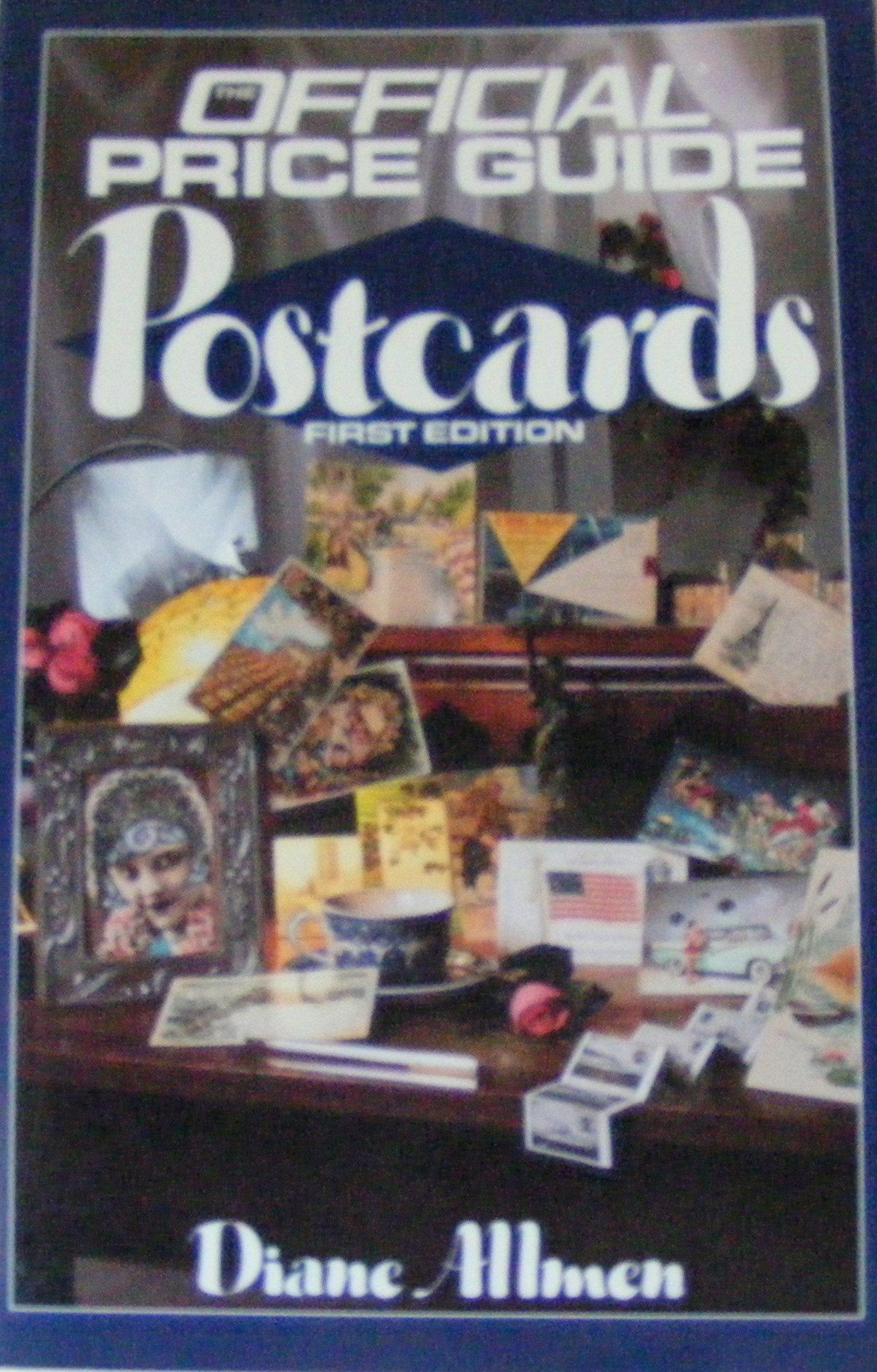 Official Price Guide to Postcards: 1st Edition (OFFICIAL IDENTIFICATION AND PRICE GUIDE TO POSTCARDS),New