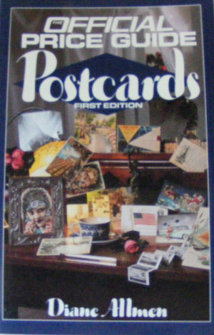 Official Price Guide to Postcards: 1st Edition (OFFICIAL IDENTIFICATION AND PRICE GUIDE TO POSTCARDS),New
