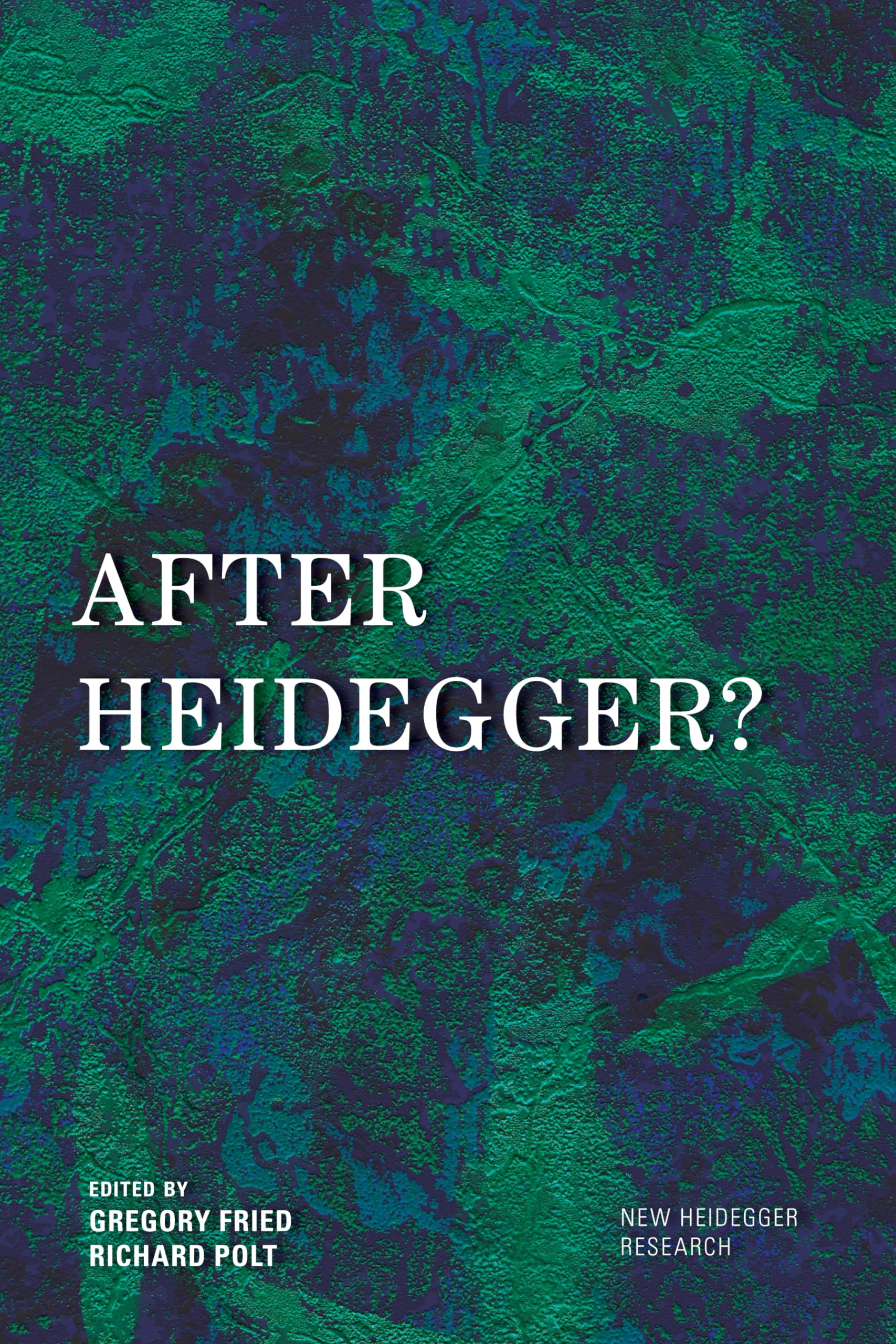 After Heidegger? (New Heidegger Research),Used