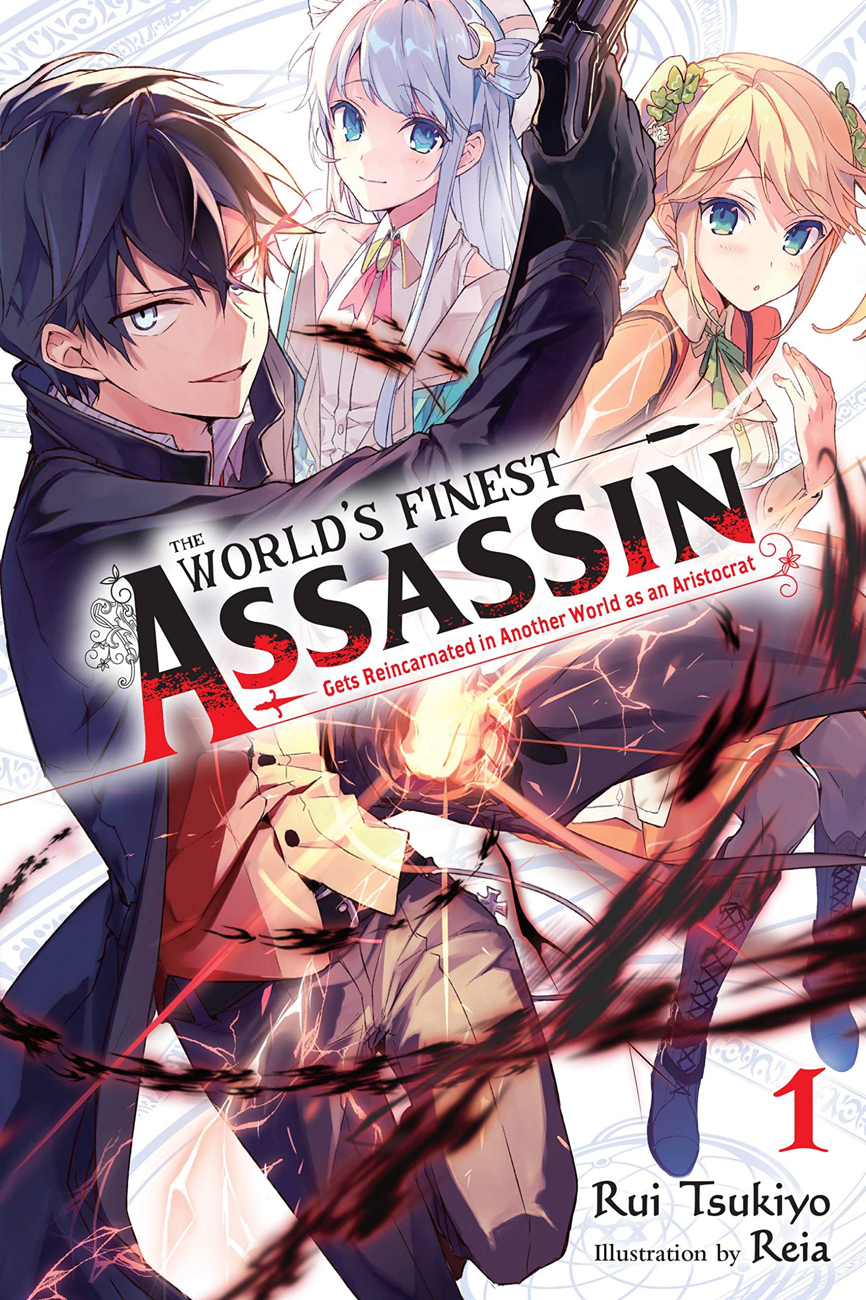 The World's Finest Assassin Gets Reincarnated in Another World as an Aristocrat, Vol. 1 (light novel) (Volume 1) (The World's Fi,Used
