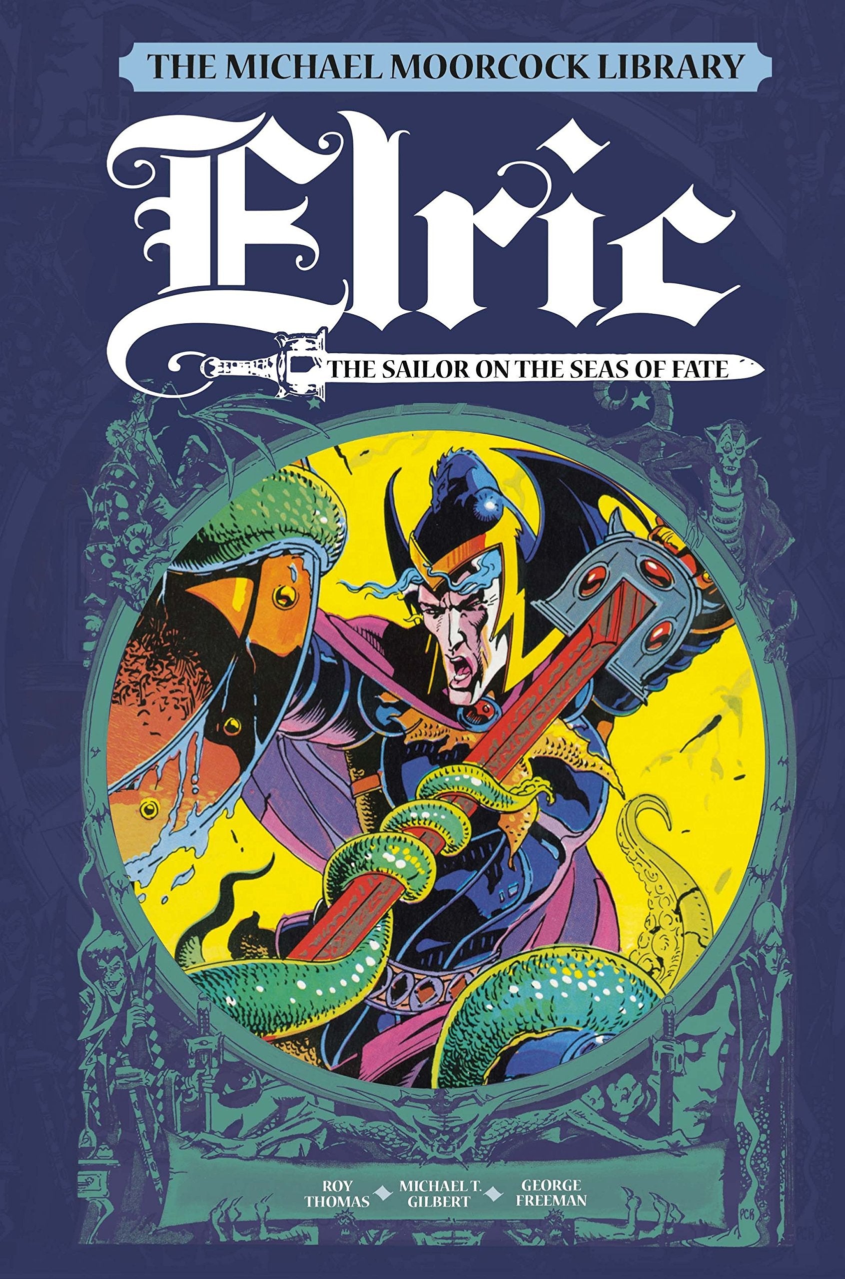 The Michael Moorcock Library Vol. 2: Elric The Sailor on the Seas of Fate,Used
