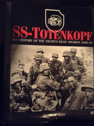 Sstotenkopf: The History Of The 'Death'S Head' Division 194045