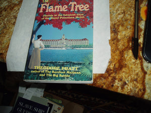 The Flame Tree: Florida In The Fabulous Days Of The Royal Poinciana Hotel,New