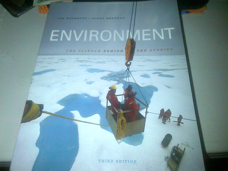Environment: The Science Behind The Stories (3Rd Edition)