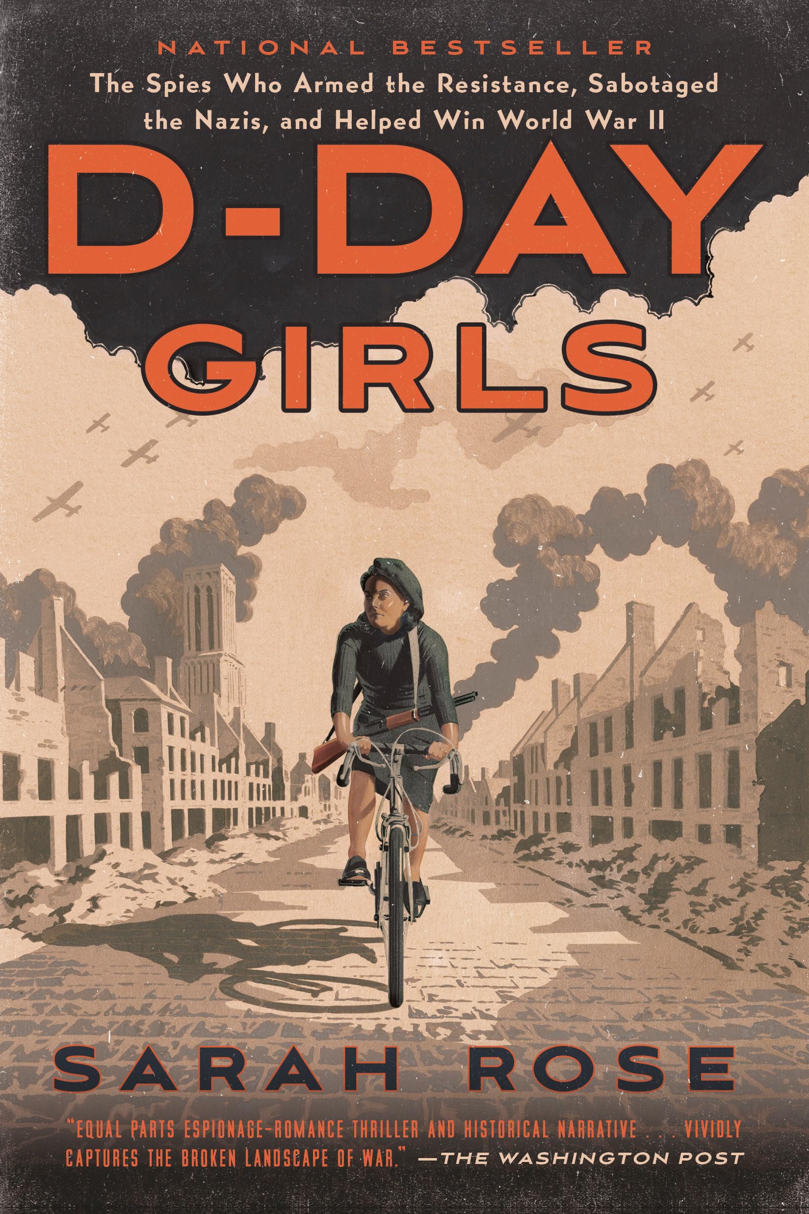 DDay Girls: The Spies Who Armed the Resistance, Sabotaged the Nazis, and Helped Win World War II,Used