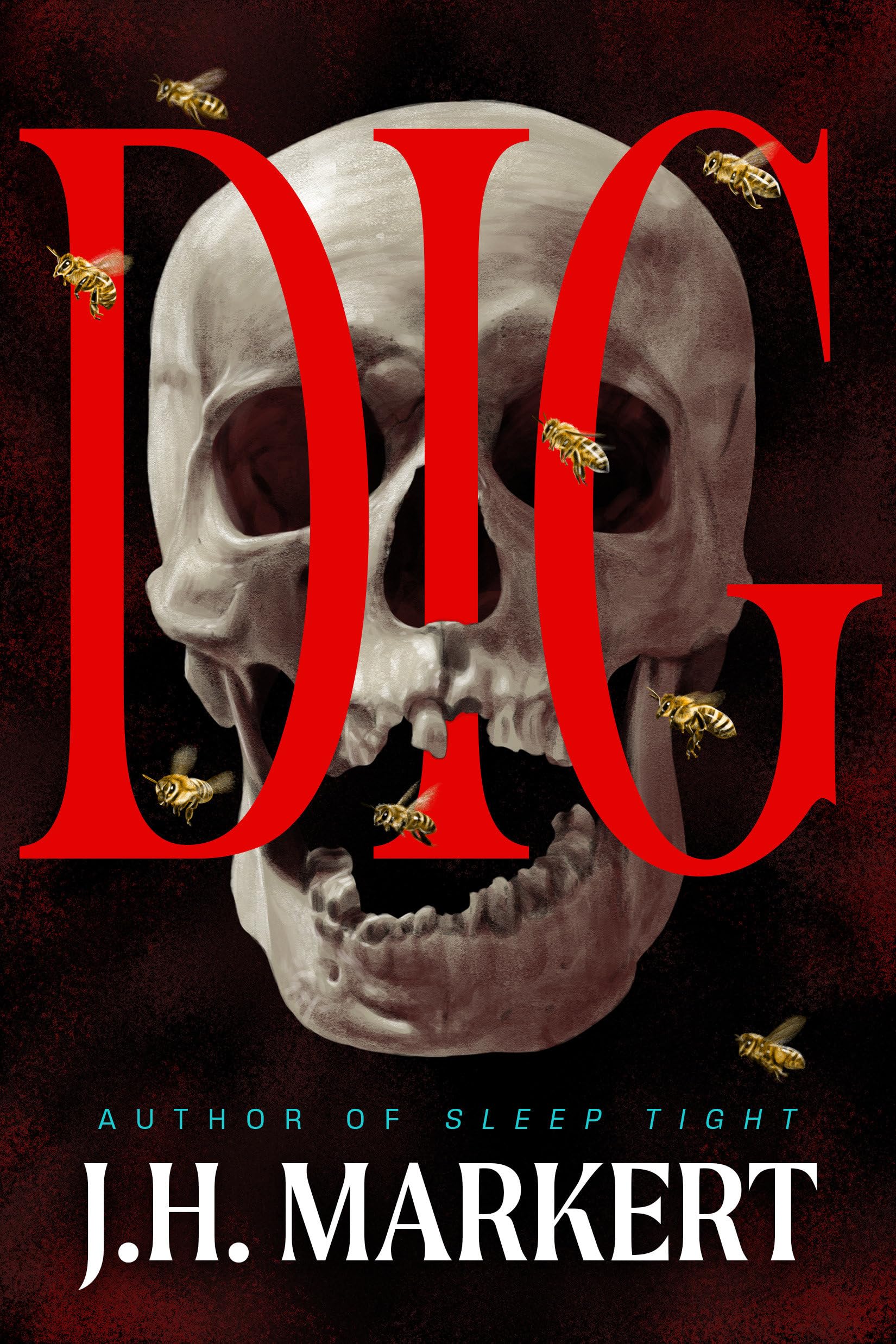 Dig: A Thriller