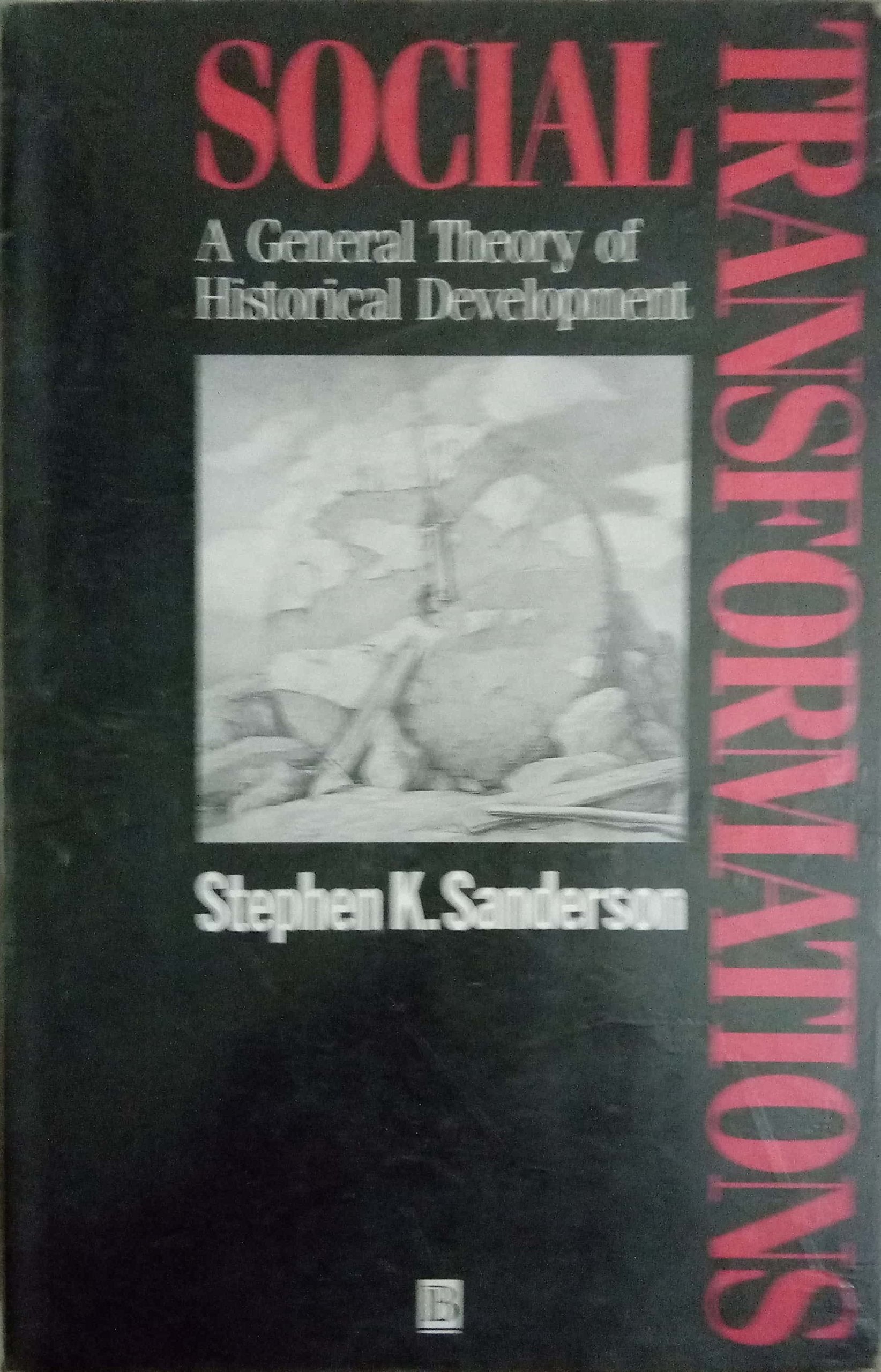 Social Transformations: A General Theory of Historical Development,Used