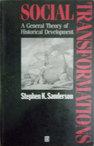 Social Transformations: A General Theory of Historical Development,Used