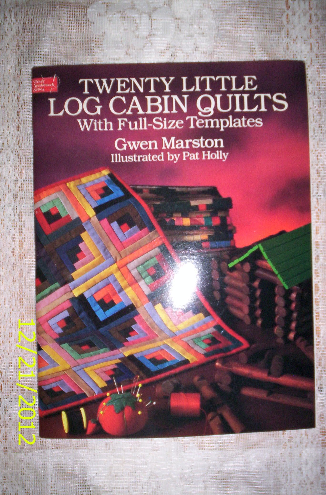 Twenty Little Log Cabin Quilts: With FullSize Templates (Dover Quilting),Used