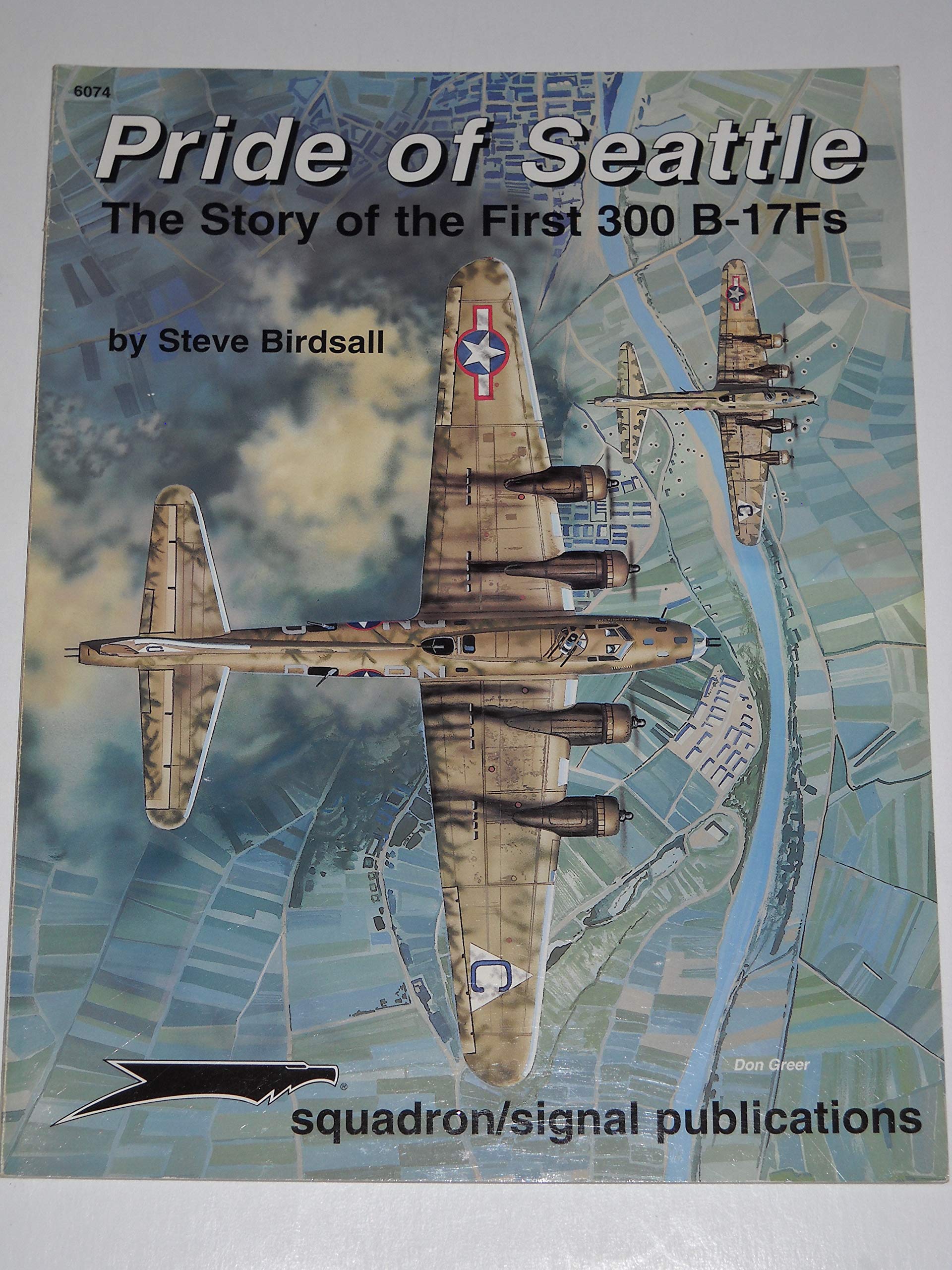 Pride of Seattle: The Story of the First 300 B17Fs  Aircraft Specials series (6074),Used