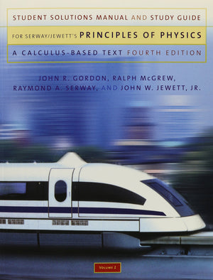 Student Solutions Manual and Study Guide, Volume 2 for Serway/Jewett, Jr.s Principles of Physics: A Calculus Based Text, Volume ,New