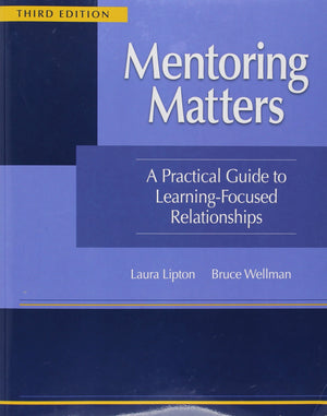 Mentoring Matters:A Practical Guide to Learningfocused Relationships, 3rd Ed.,Used
