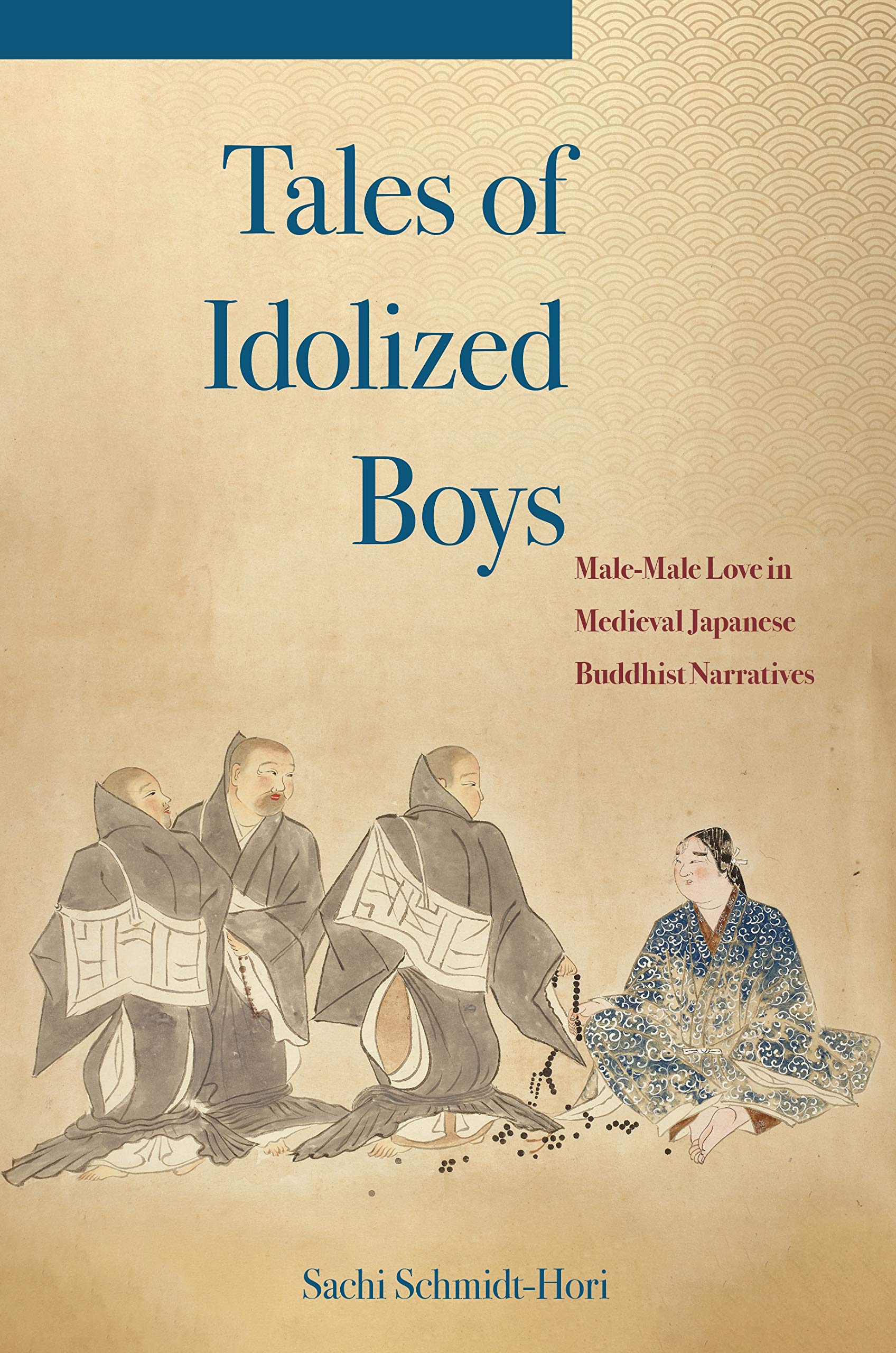 Tales Of Idolized Boys: Malemale Love In Medieval Japanese Buddhist Narratives-new,New