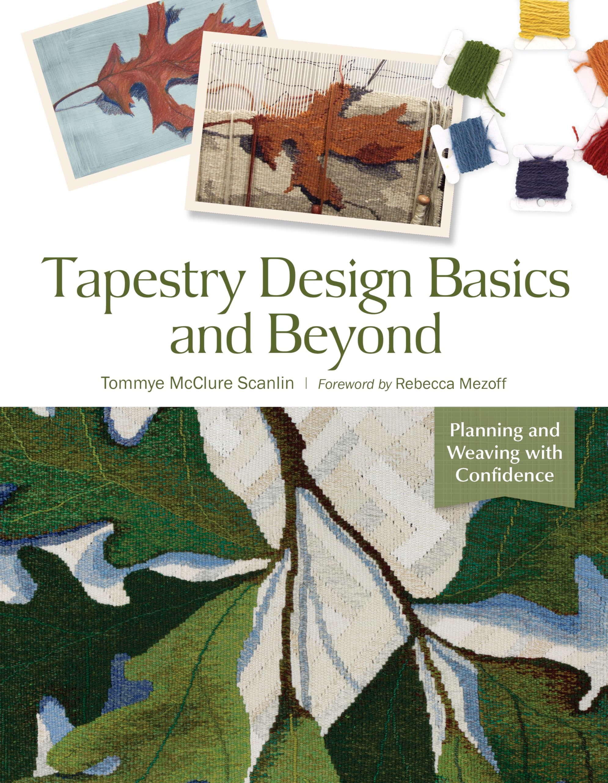 Tapestry Design Basics and Beyond: Planning and Weaving with Confidence,Used